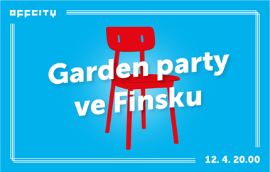 D 15 / Do prázdna – Garden party ve Finsku